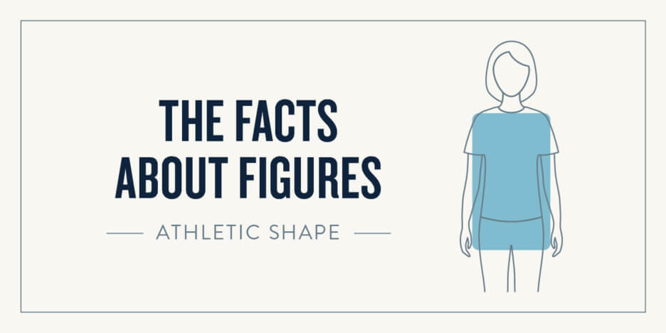 The Facts About Figure: The Athletic Shape